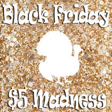Black Friday $5 Madness
